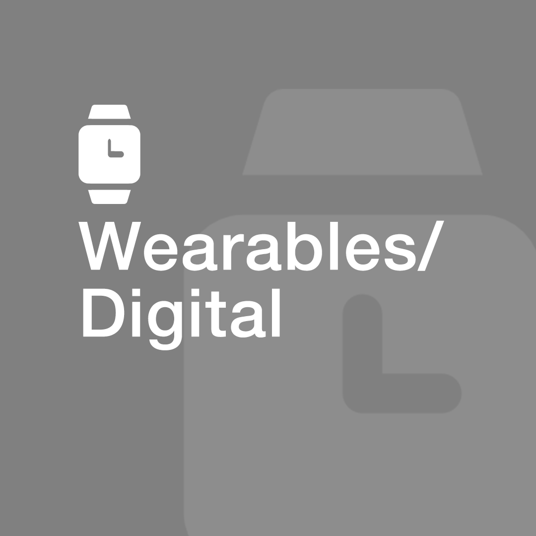 Wearables/Digital