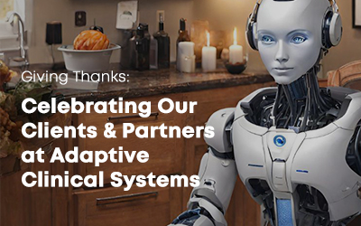 Giving Thanks: Celebrating Our Clients and Partners at Adaptive Clinical Systems